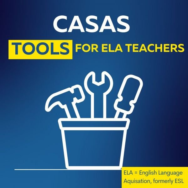 CASAS Tools for ELA Instructors