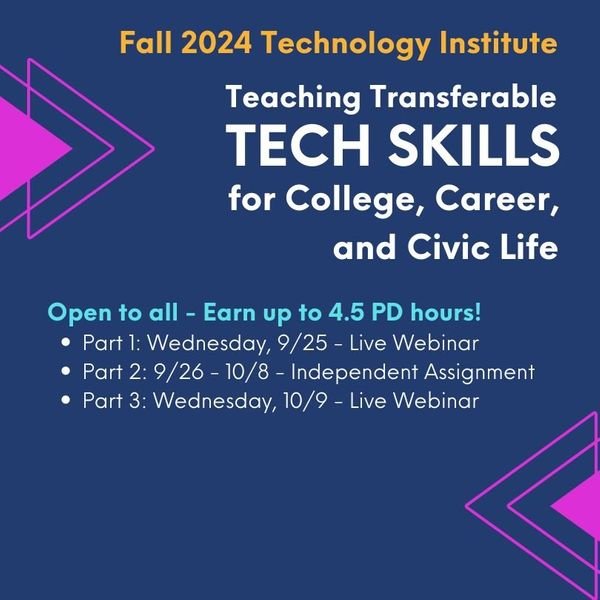 Fall Technology Institute: Teaching Transferable Tech Skills for College, Career, and Civic Life