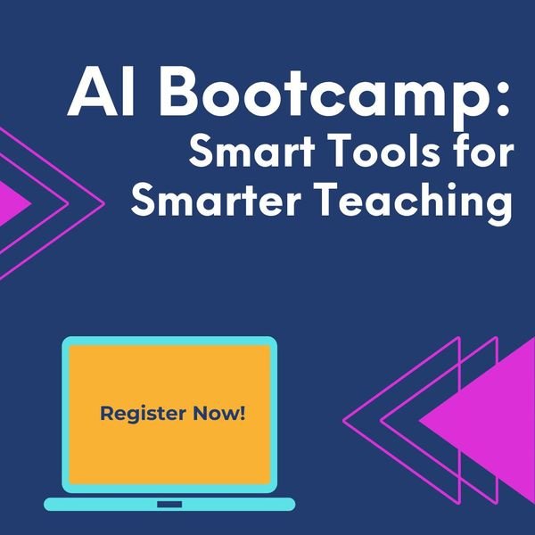 AI Bootcamp: Smart Tools for Smarter Teaching