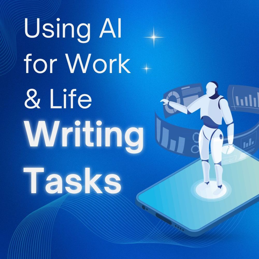 Ife Writing Excellence In Adult Education | Using AI for Work & Life Writing Tasks